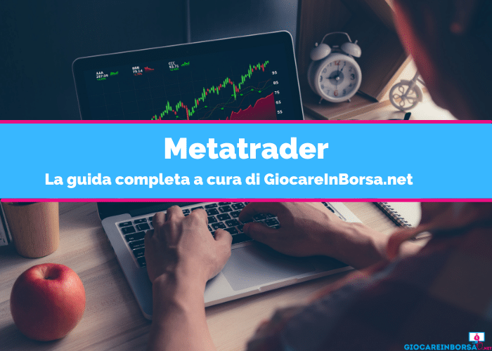 guida completa a metatrader con opinioni e tutorial