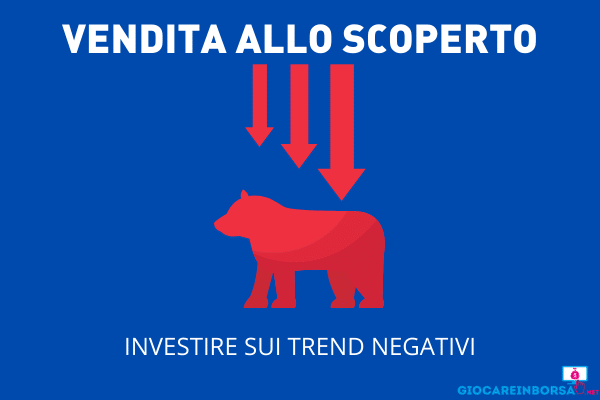 Vendita allo scoperto - la guida di GiocareInBorsa.net