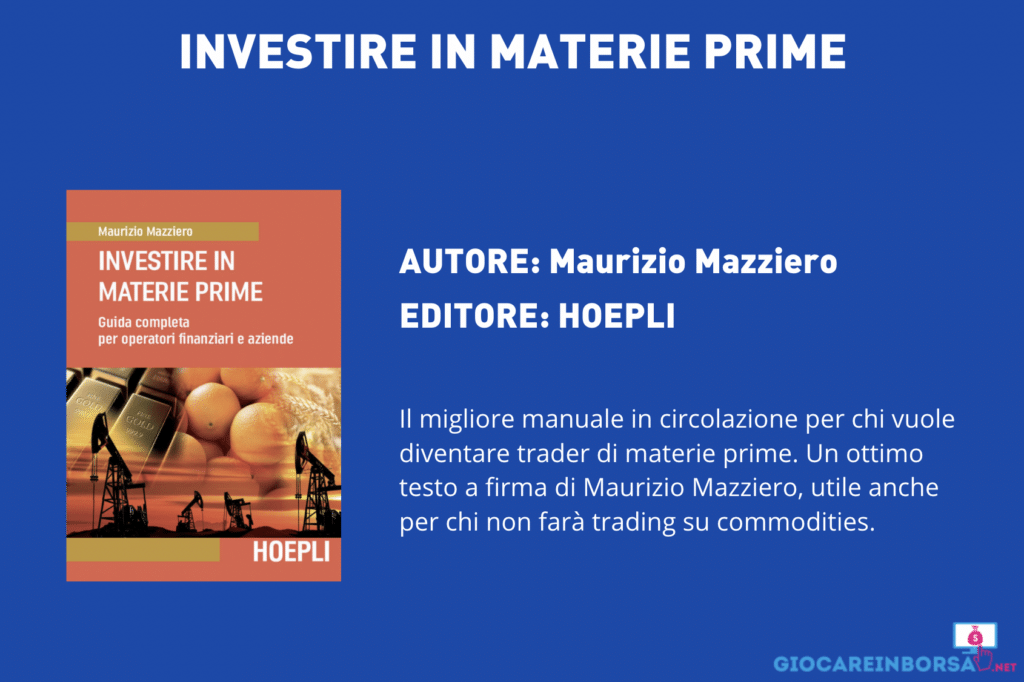 Investire in Materie Prime - di Maurizio Mazziero - scheda