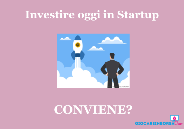 Investire oggi in Startup