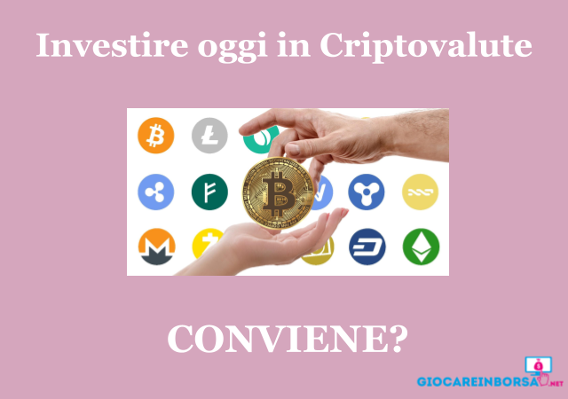 Investire oggi in criptovalute