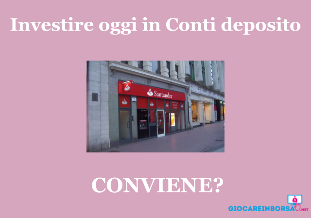 Investire oggi in conti deposito