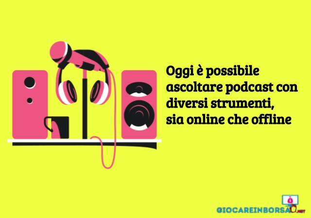 La tecnologia contemporanea ci permette di fruire dei migliori podcast per bitcoin e criptovalute in diversi modi